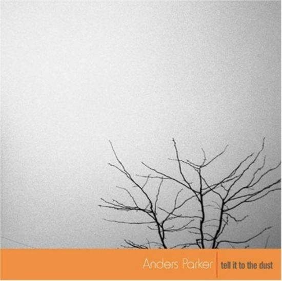 Parker Anders - Tell It To The Dust