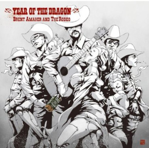 Amaker Brent And The Rodeo - Year Of The Dragon
