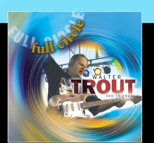Trout Walter - Full Circle