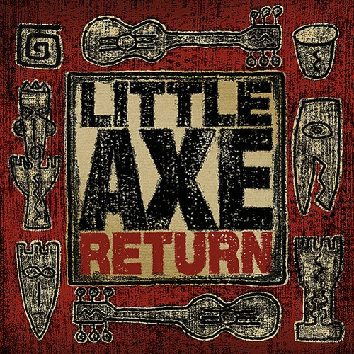 Little Axe - Return (Essentials & Remixes)