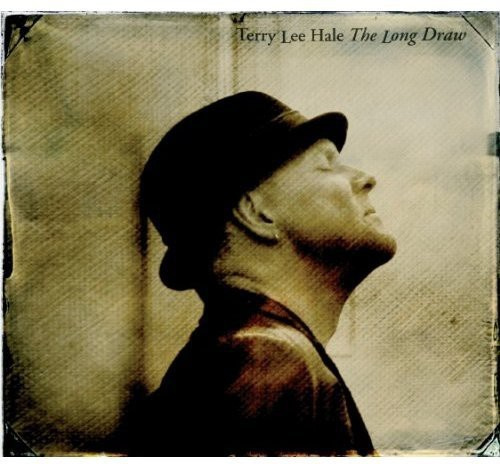 Terry Lee Hale - Long Draw