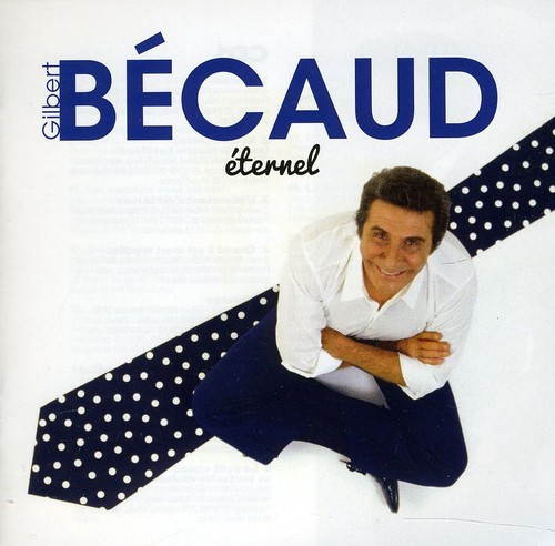 Gilbert Bécaud - Eternel