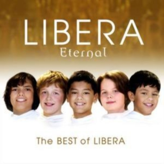 Libera - Eternal: The Best Of Libera