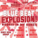 Various Artists - Blue Beat Explosion Boogie In My Bo Various Artists - Blue Beat Explosion Boogie In My Bo