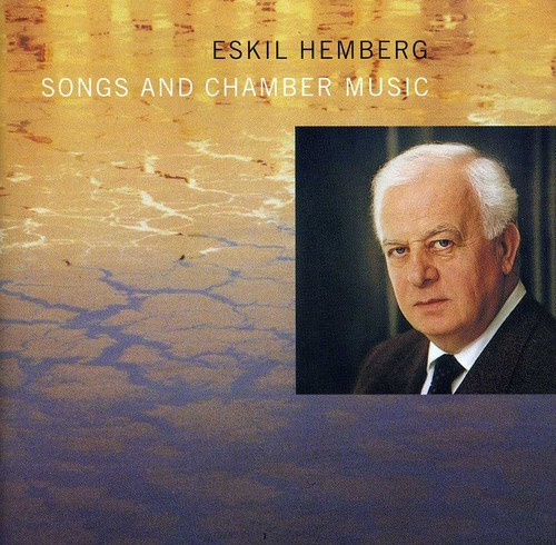 Eskil Hemberg - Songs And Chamber Music