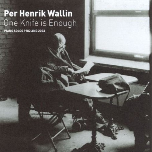 Per Henrik Wallin - One Knife Is Enough Piano Solos