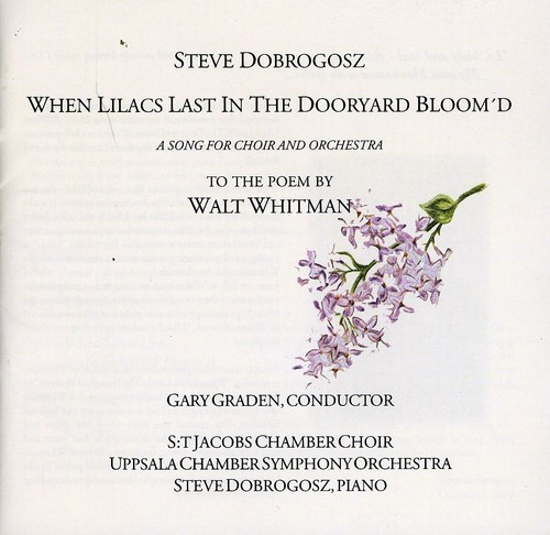 Dobrogosz Steve - When Lilacs Last In The Dooryard Bl