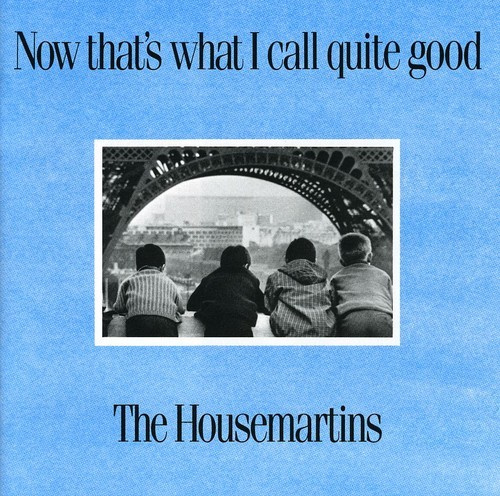 Housemartins - Now That's What I Call Quite Good