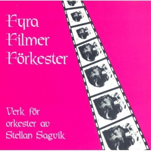 Sagvik Stellan - Fyra Filmer Förkester