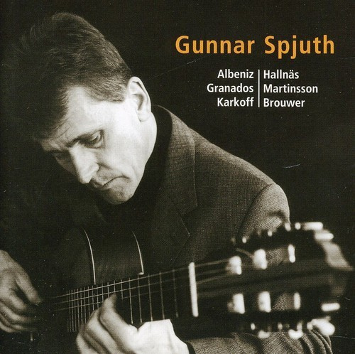 Gunnar Spjuth - Albéniz Granados Etc
