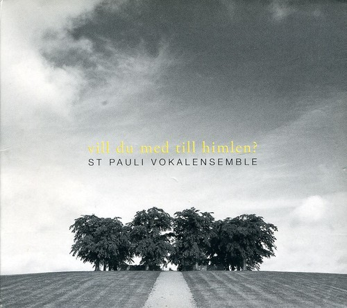 St Pauli Vokalensemble - Vill Du Med Till Himlen?