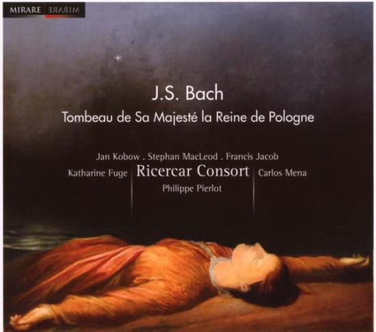 Ricercar Consort - J.S Bach: Tombeau De Sa Majeste La Reine De Pologne