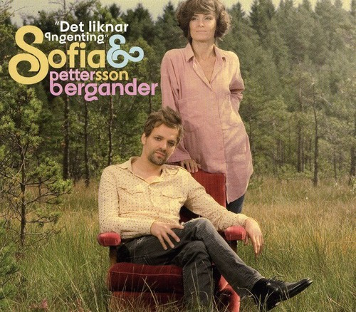 Sofia Pettersson/ Petter Bergander - Det Liknar Ingenting