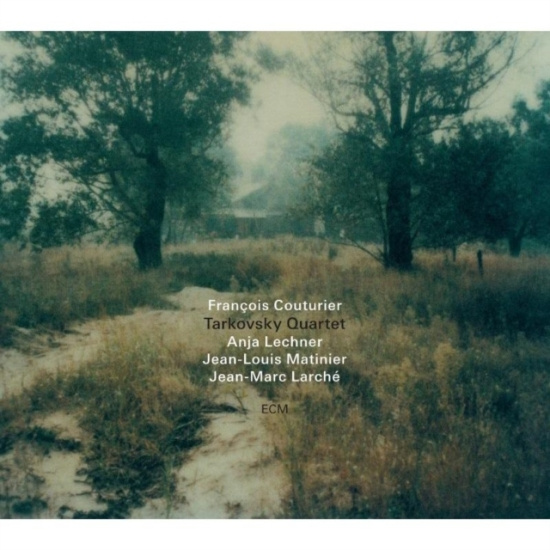 F. Couturier A. Lechner J.M. Larc - Tarkovsky Quartet