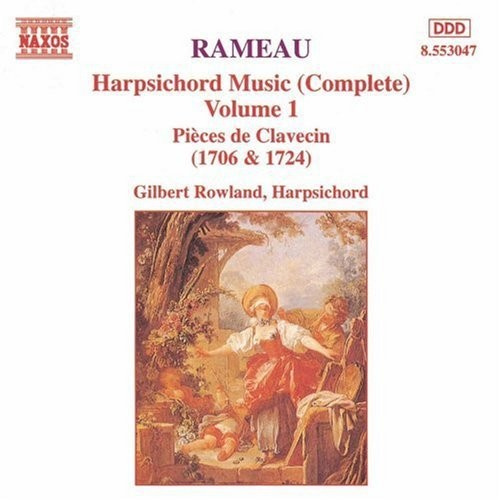 Jean-Philippe Rameau - Harpsichord Music Vol 1