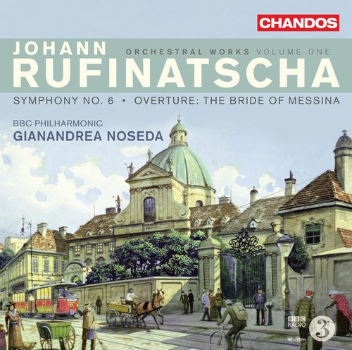 Rufinatscha - Orchestral Works Vol 1