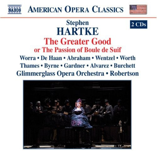 Hartke: Glimmerglass Opera - The Greater Good