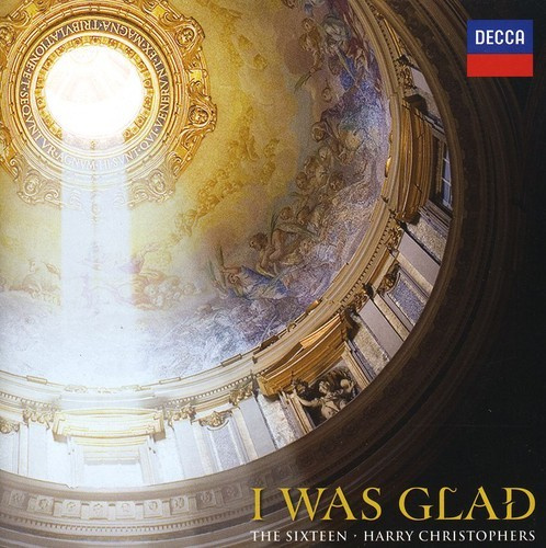 Sixteen/Harry Christophers - I Was Glad