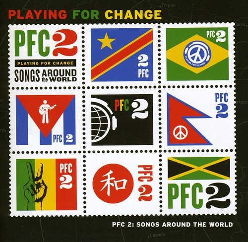 Playing For Change - Pfc 2 - Songs Around The World