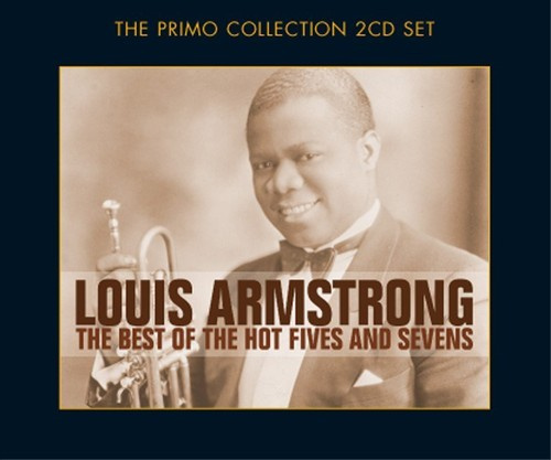 Armstrong Louis - Best Of The Hot Fives & Sevens