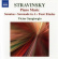 Stravinsky - Solo Piano Music Stravinsky - Solo Piano Music