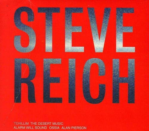 Reich Steve - Steve Reich: Tehillim, The Desert M