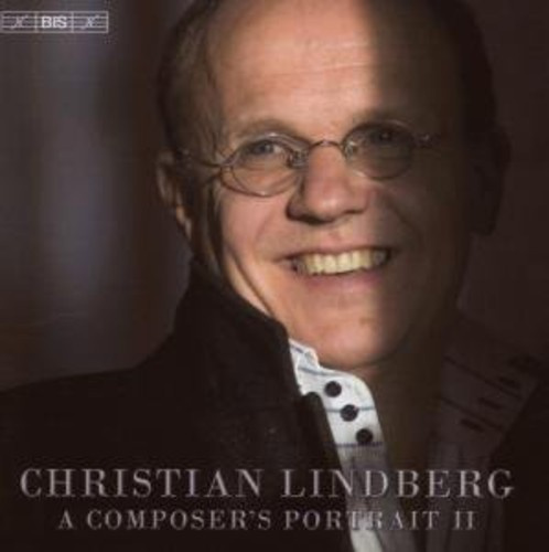 Christian Lindberg - A Composers Portrait Vol 2