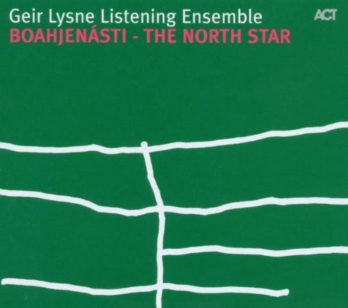 Geir Lysne Listening Ensemble - Boahjenasti - The North Star