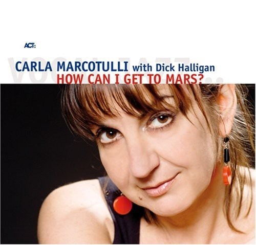 Carla Marcotulli - How Can I Get To Mars?