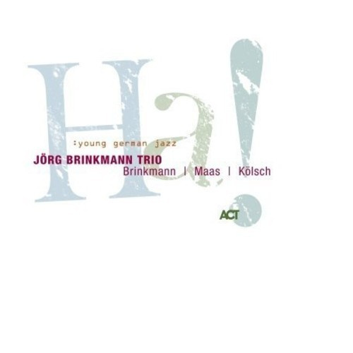 Jörg Brinkmann Trio - Ha!