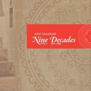 Ravi Shankar - Nine Decades Vol. 1: 1967 - 1968