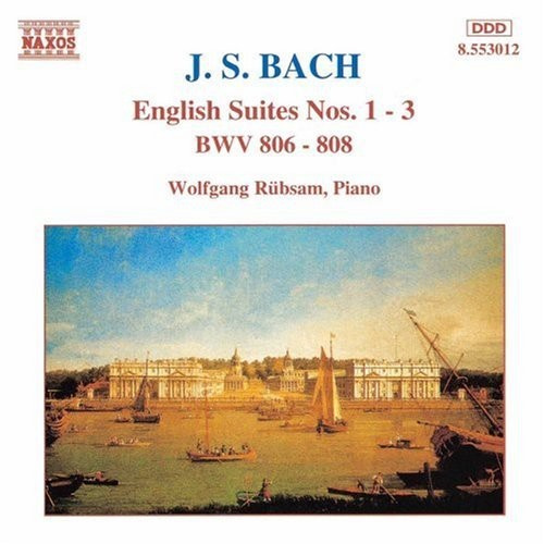 Johann Sebastian Bach - English Suites 1-3
