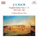 Johann Sebastian Bach - English Suites 1-3 Johann Sebastian Bach - English Suites 1-3