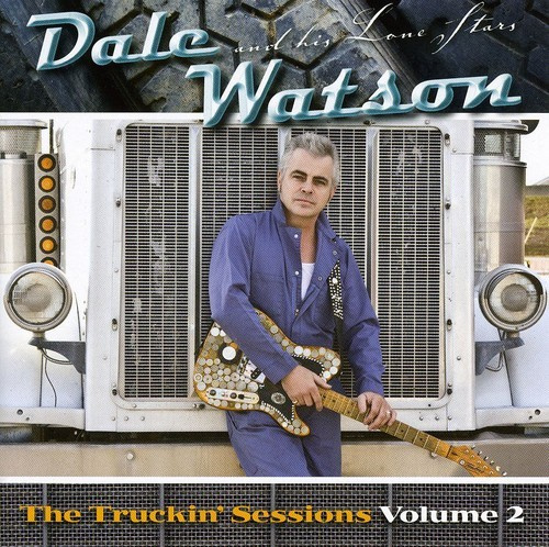 Watson Dale - Truckin' Sessions Vol. 2