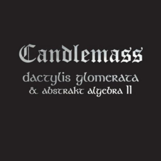 Candlemass - Dactylis Glomerate & Abstrakt Algeb