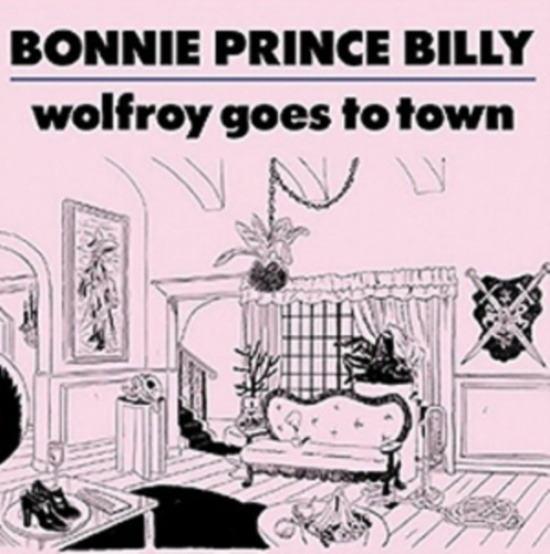 Bonnie 'Prince' Billy - Wolfroy Goes To Town