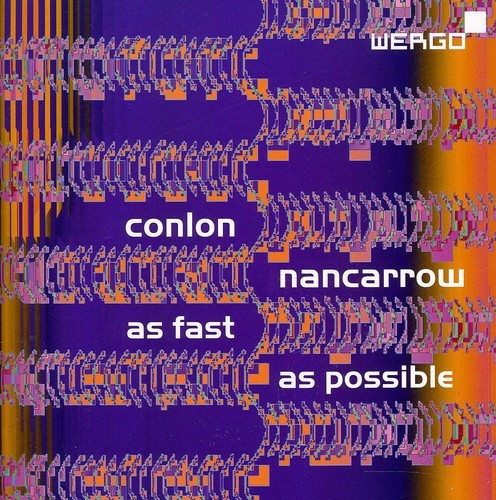 Nancarrow Conlon - As Fast As Possible