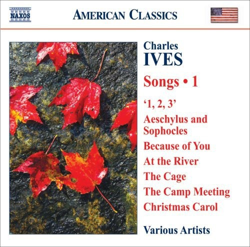 Charles Ives - Complete Songs Vol 1