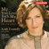 Sarah Connolly - My True Love Hath My Heart Sarah Connolly - My True Love Hath My Heart