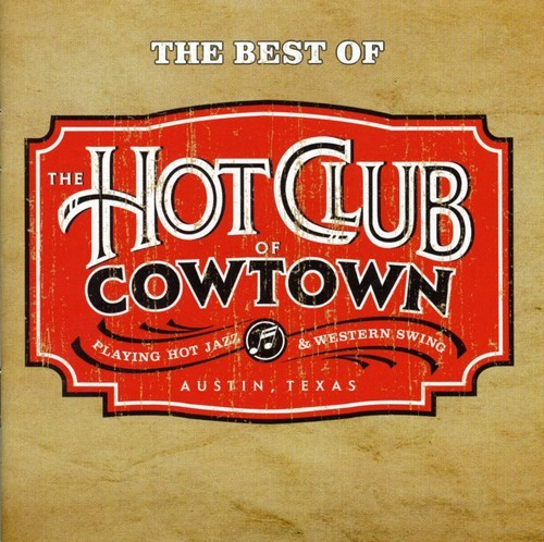 Hot Club Of Cowtown The - The Best Of