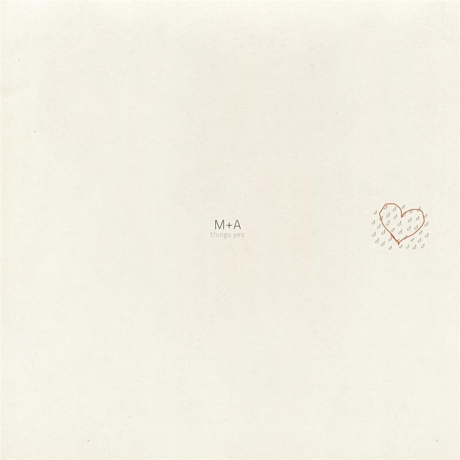 M + A - Things Yes