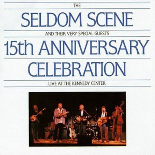 The Seldom Scene - 15Th Anniversary Celebration