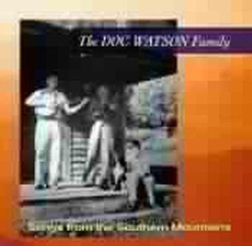 Watson Doc And Family - Songs From The Southern Mounta