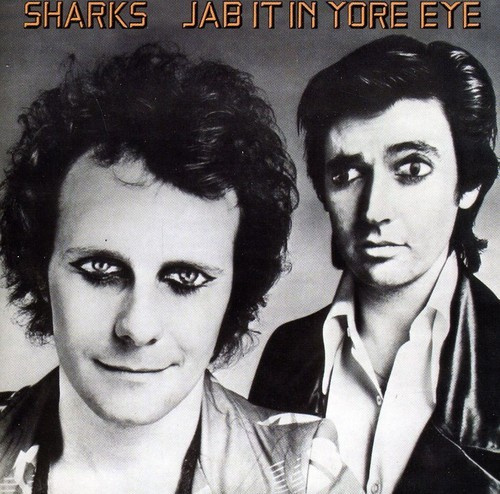 Sharks - Jab It In Yore Eye