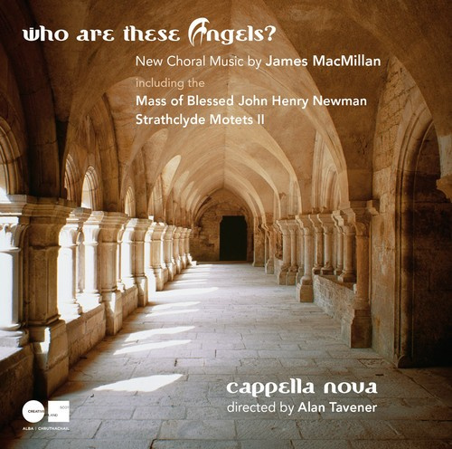 James MacMillan - Who Are These Angels?