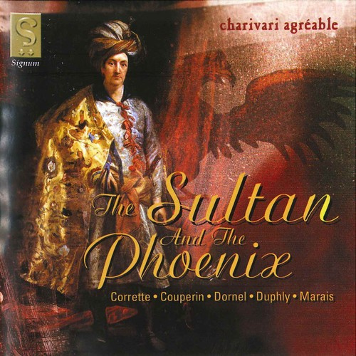 Charivari Agréable - The Sultan & The Pheonix