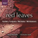 Brunel Ensemble - Red Leaves Brunel Ensemble - Red Leaves