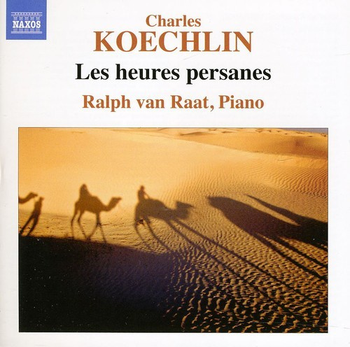 Koechlin - Les Heures Persanes