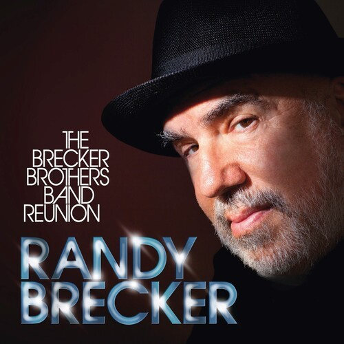 Brecker Randy - Brecker Brothers Band Reunion (Inkl
