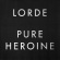 Lorde - Pure Heroine - Vinyl Lorde - Pure Heroine - Vinyl